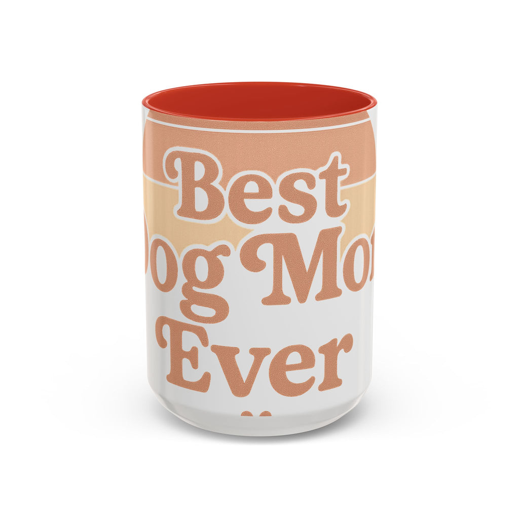 Best Dog Mom Ever Accent Mug — Premium 11oz & 15oz Ceramic Coffee Mug for Dog Moms