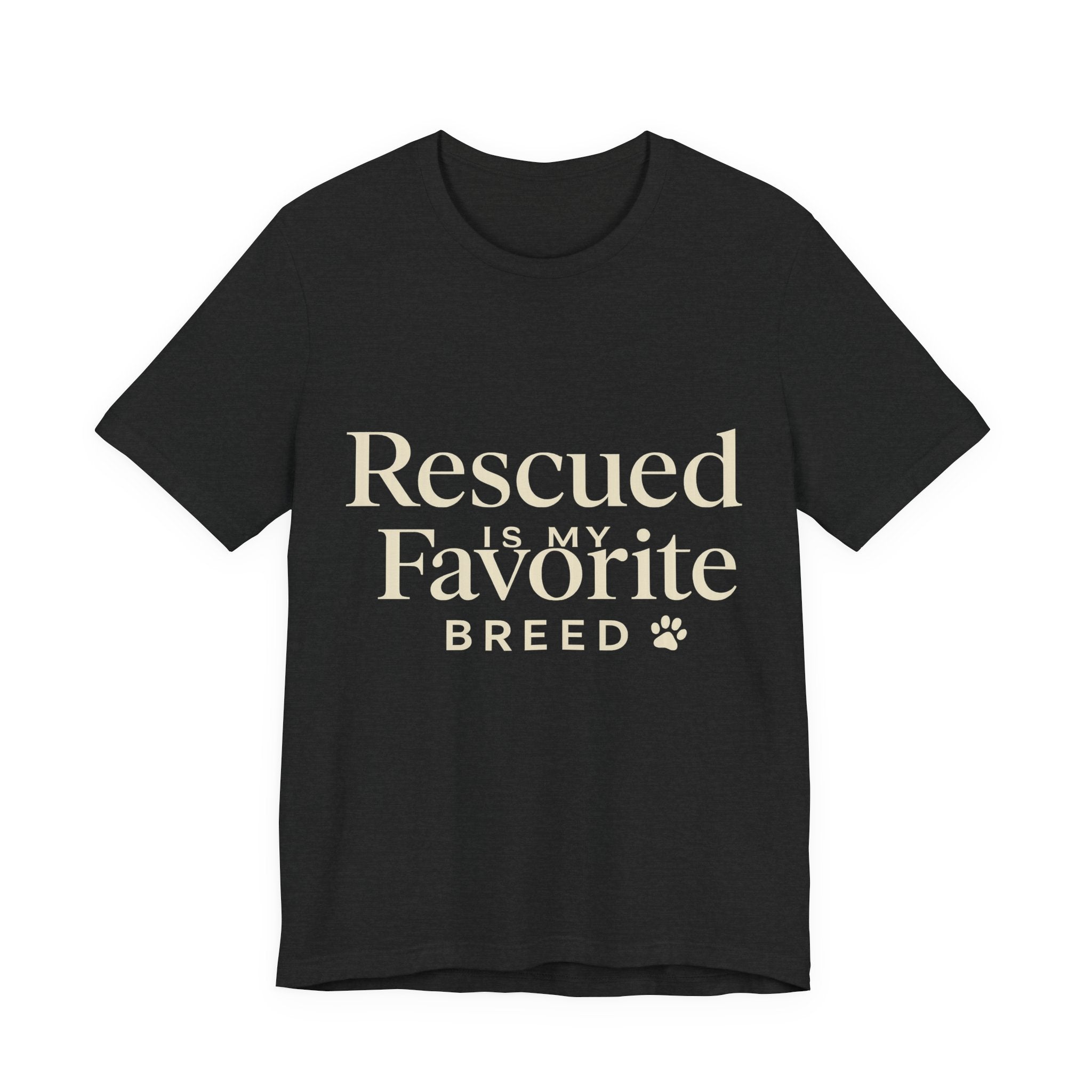Rescued Is My Favorite Breed Tee