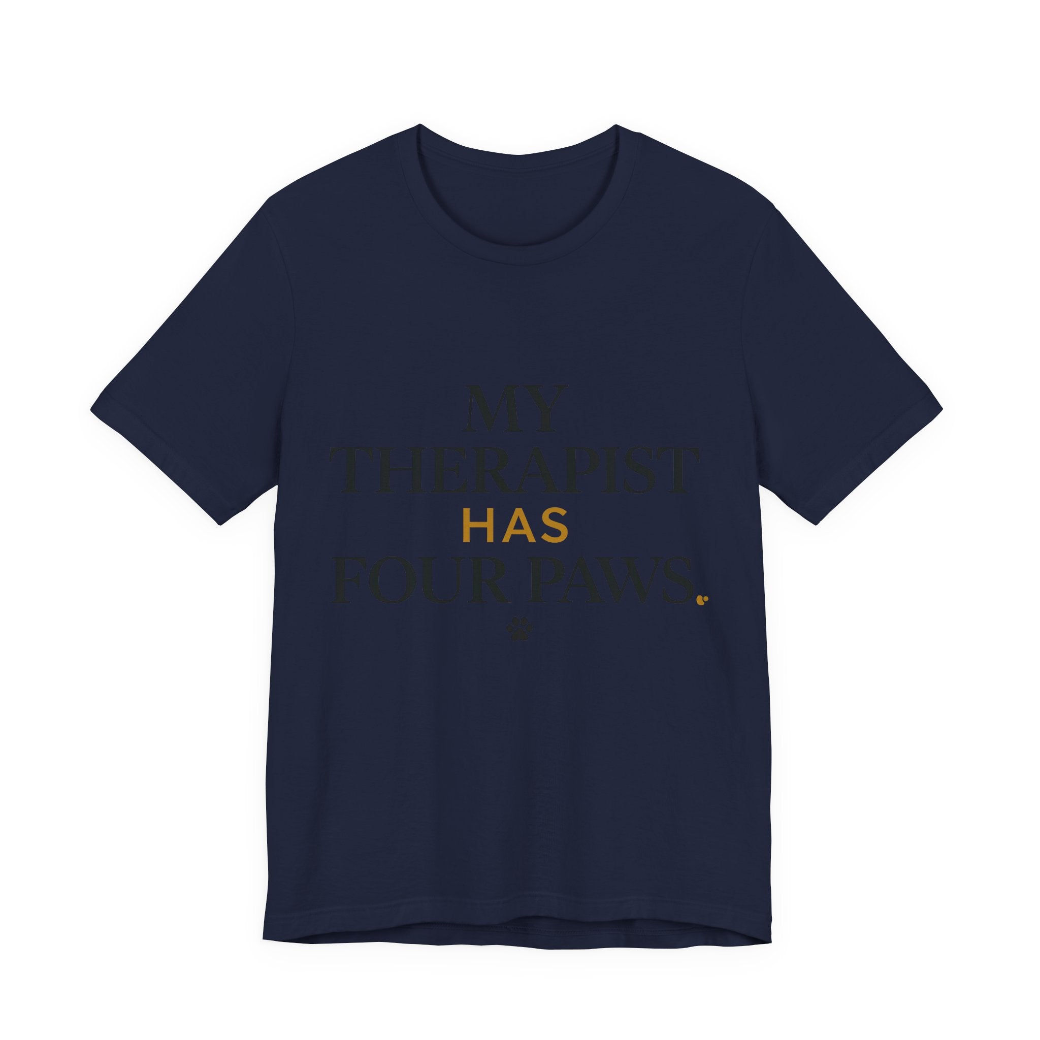 My Therapist Has Four Paws Tee