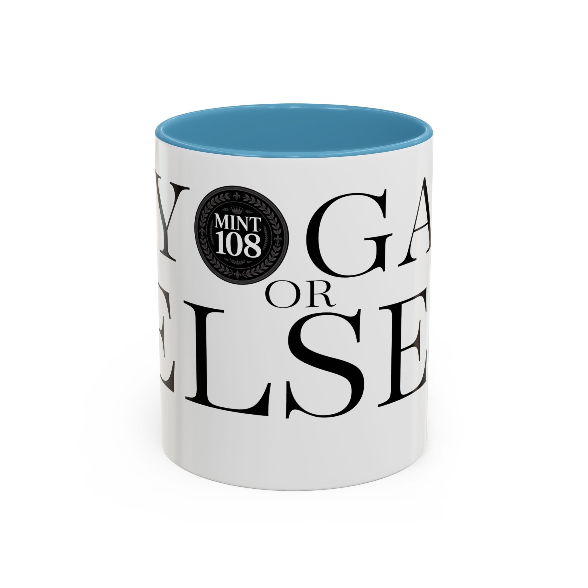 Yoga or Else Accent Coffee Mug - Motivational 11oz & 15oz Cups for Yoga Enthusiasts
