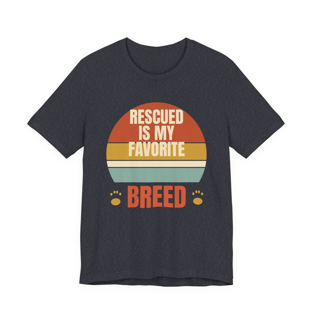 Rescued is My Favorite Breed Tee