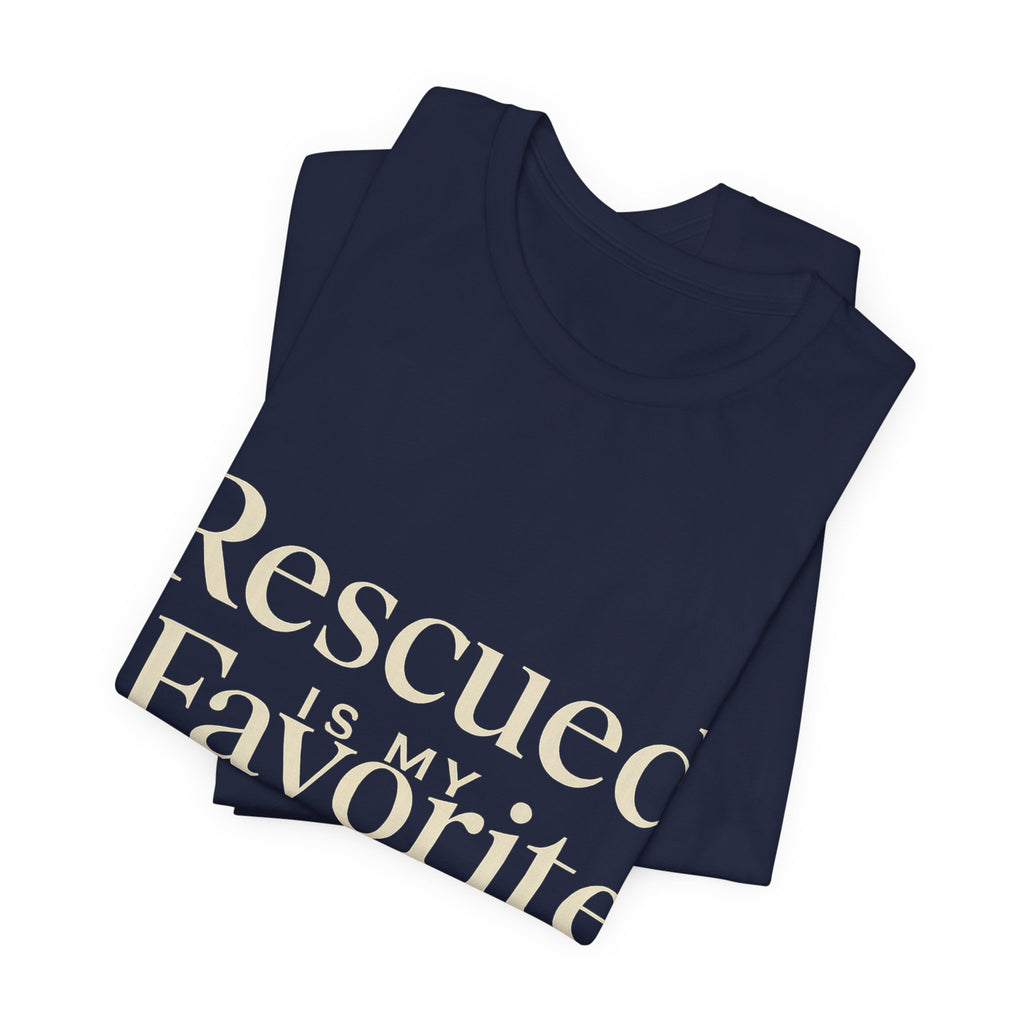 Rescued Is My Favorite Breed Tee