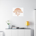 Best Dog Mom Ever Stretched Canvas Wall Art — Premium Dog Mom Gift