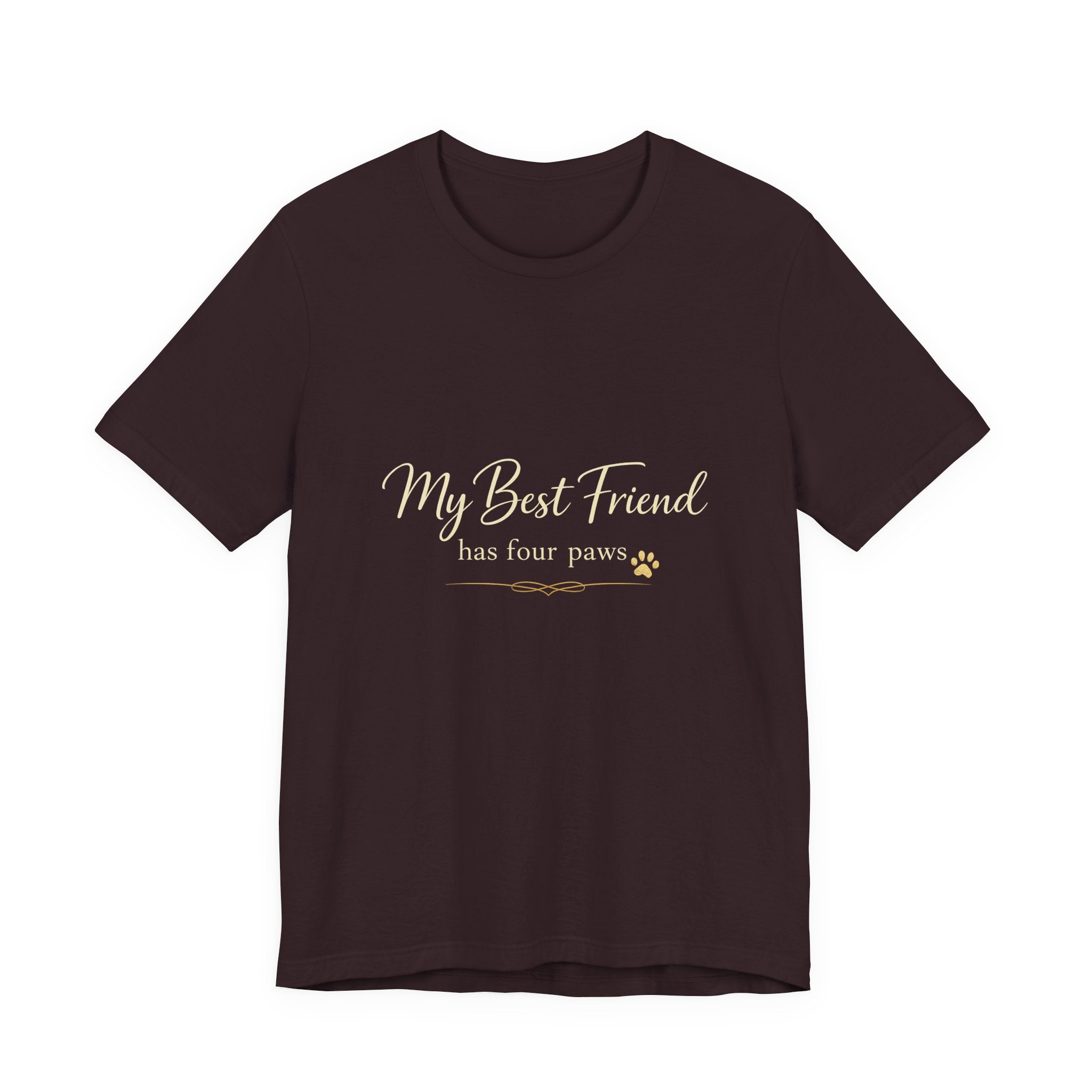 My Best Friend Has Four Paws Shirt — Dog Mom T-Shirt, Dog Lover Gift for Her