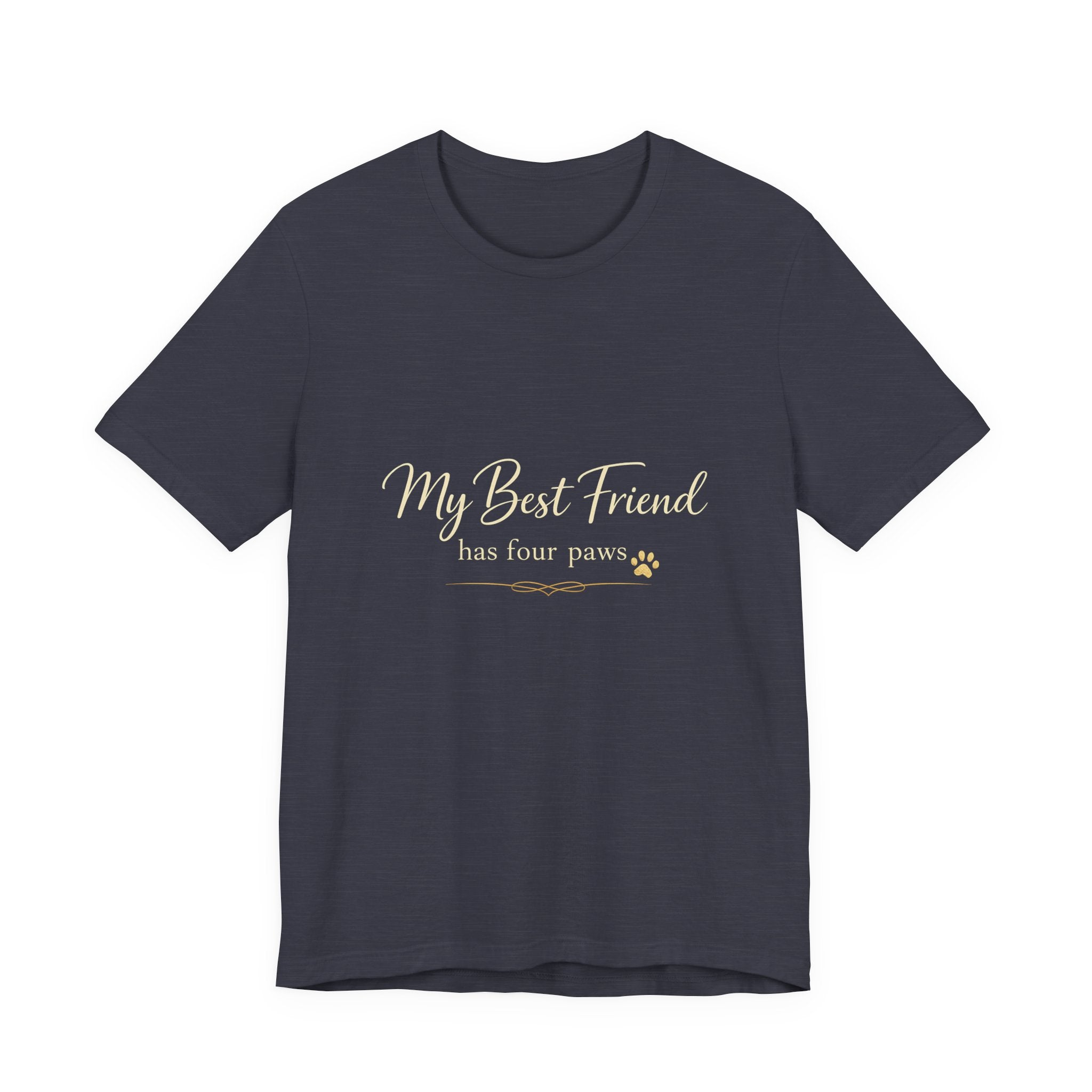 My Best Friend Has Four Paws Shirt — Dog Mom T-Shirt, Dog Lover Gift for Her