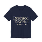 Rescued Is My Favorite Breed Tee