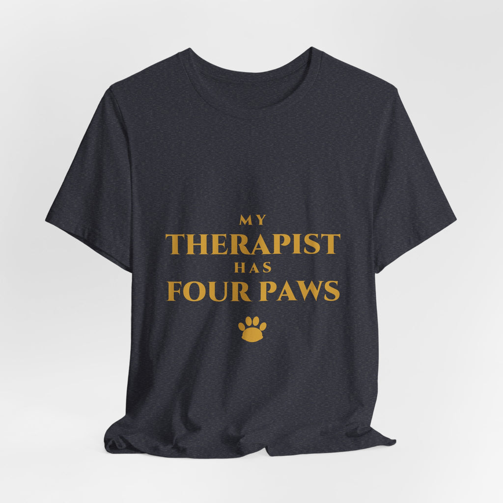 My Therapist Has Four Paws T-Shirt