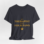 My Therapist Has Four Paws T-Shirt