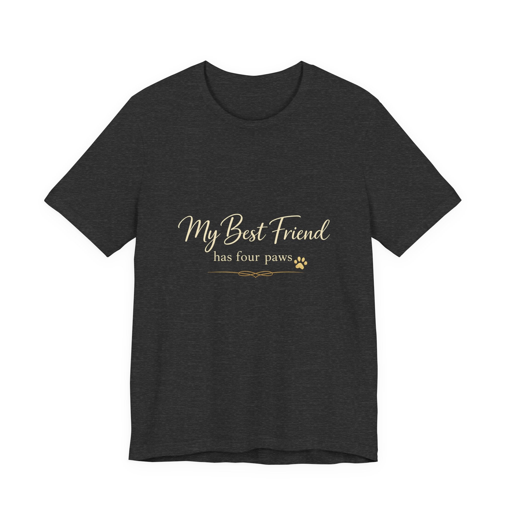 My Best Friend Has Four Paws Shirt — Dog Mom T-Shirt, Dog Lover Gift for Her