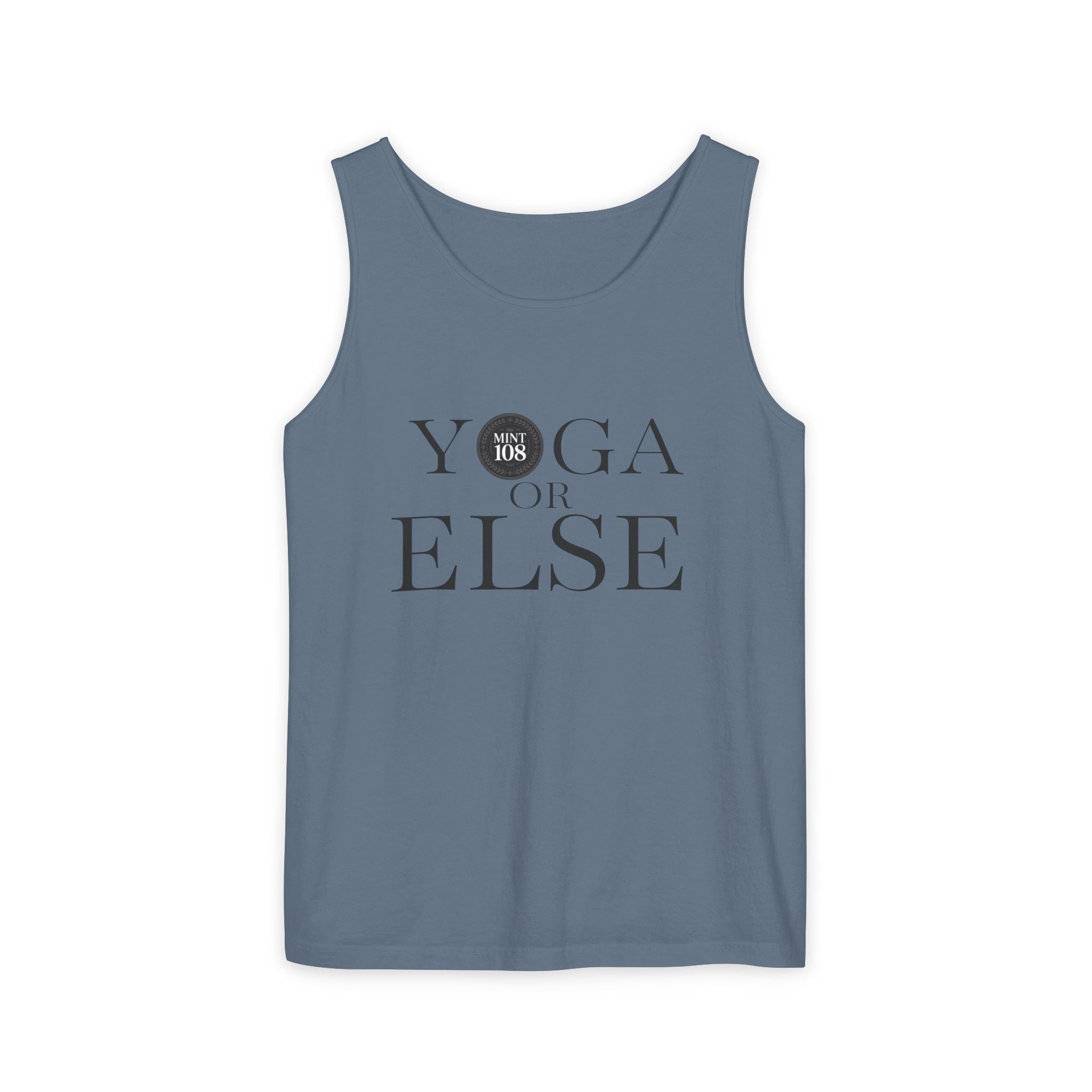 Yoga, or Else! Unisex Garment-Dyed Tank Top