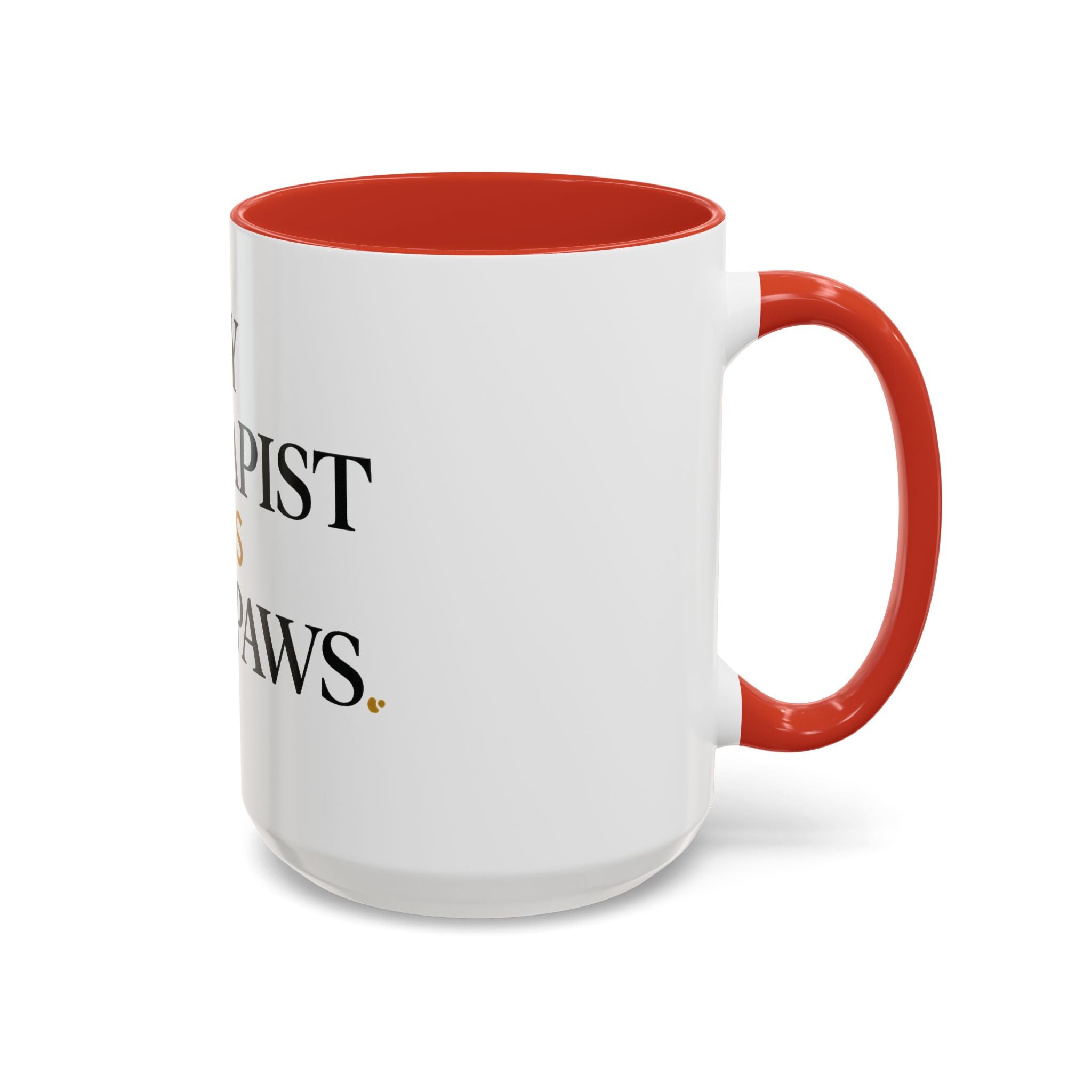 My Therapist Has Four Paws Accent Mug