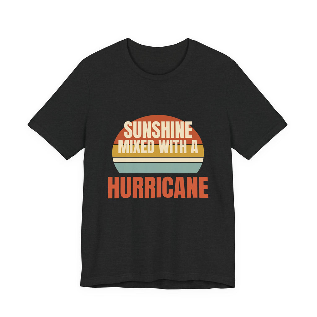 Sunshine Mixed with a Hurricane Tee