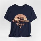 Best Dog Mom Ever Tee