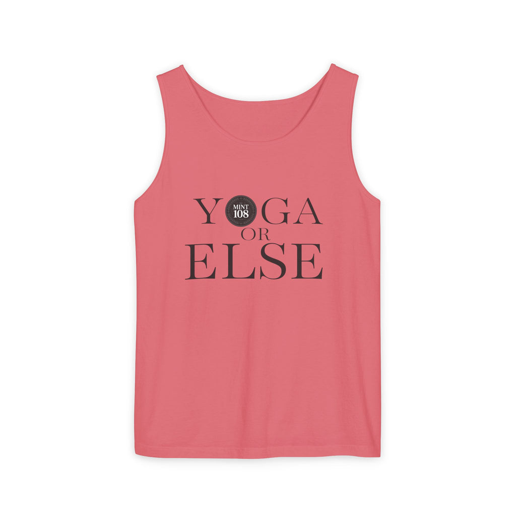 Yoga, or Else! Unisex Garment-Dyed Tank Top