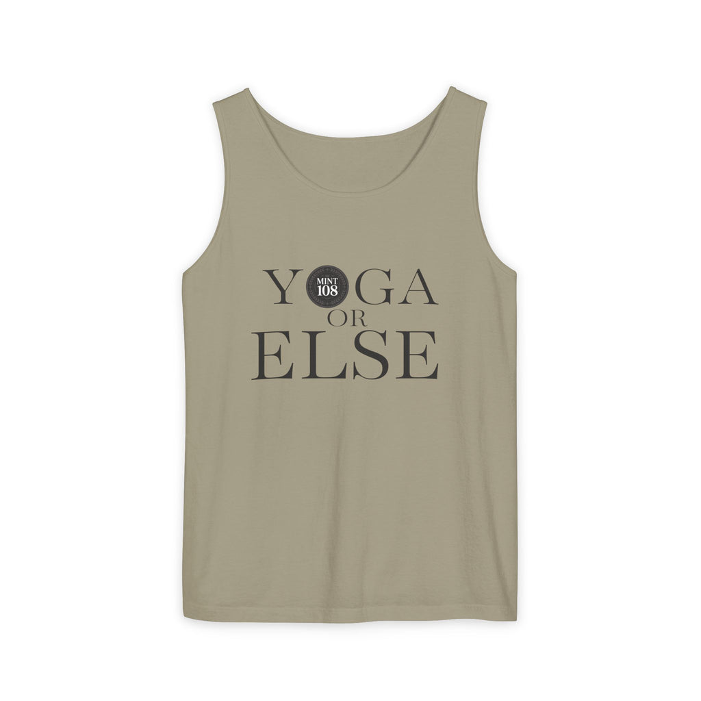 Yoga, or Else! Unisex Garment-Dyed Tank Top