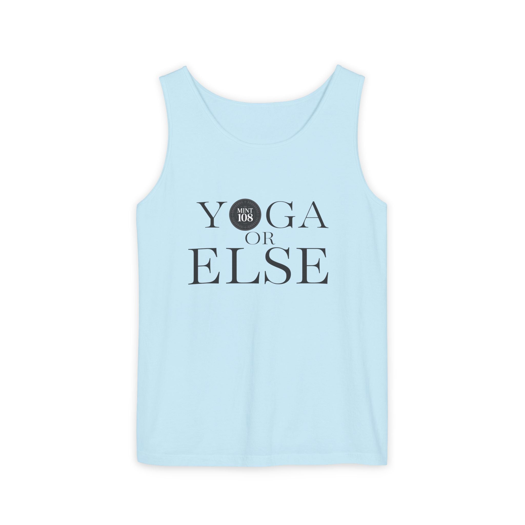 Yoga, or Else! Unisex Garment-Dyed Tank Top