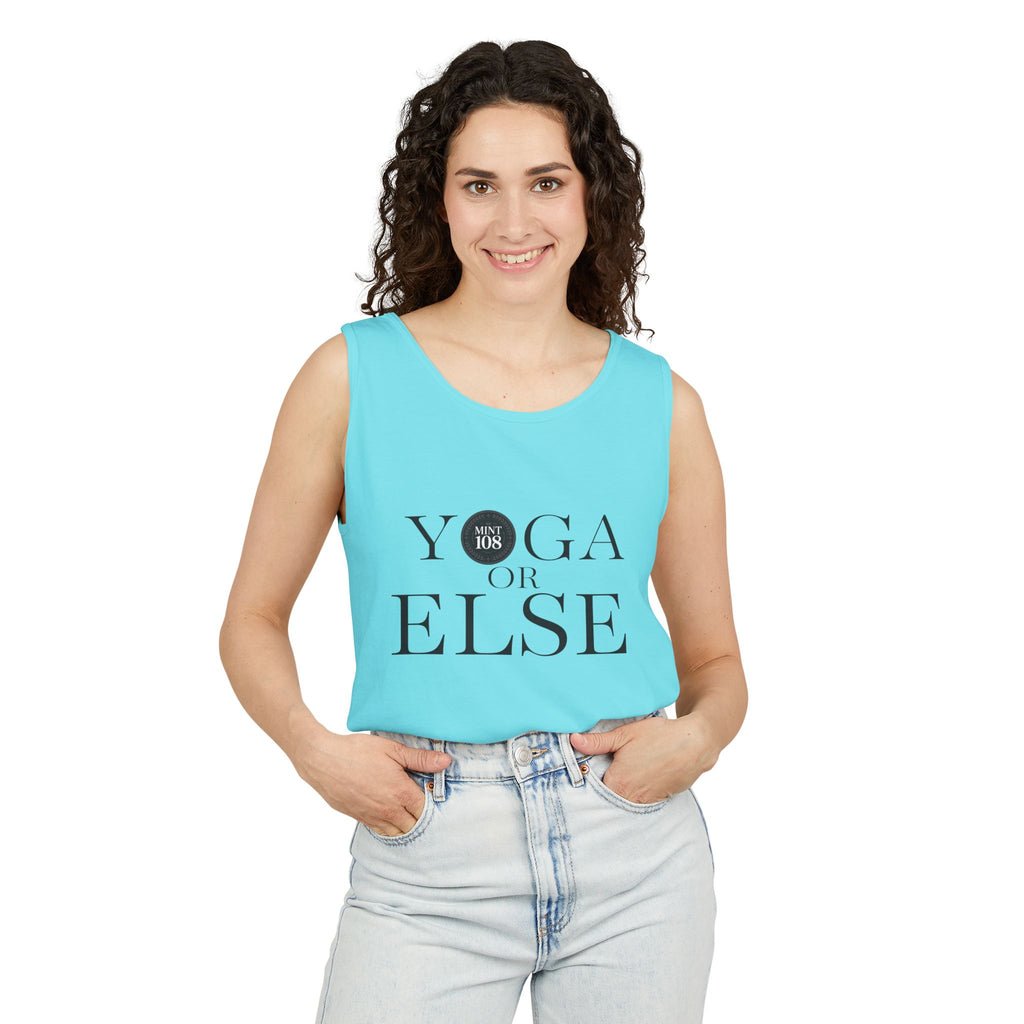 Yoga, or Else! Unisex Garment-Dyed Tank Top