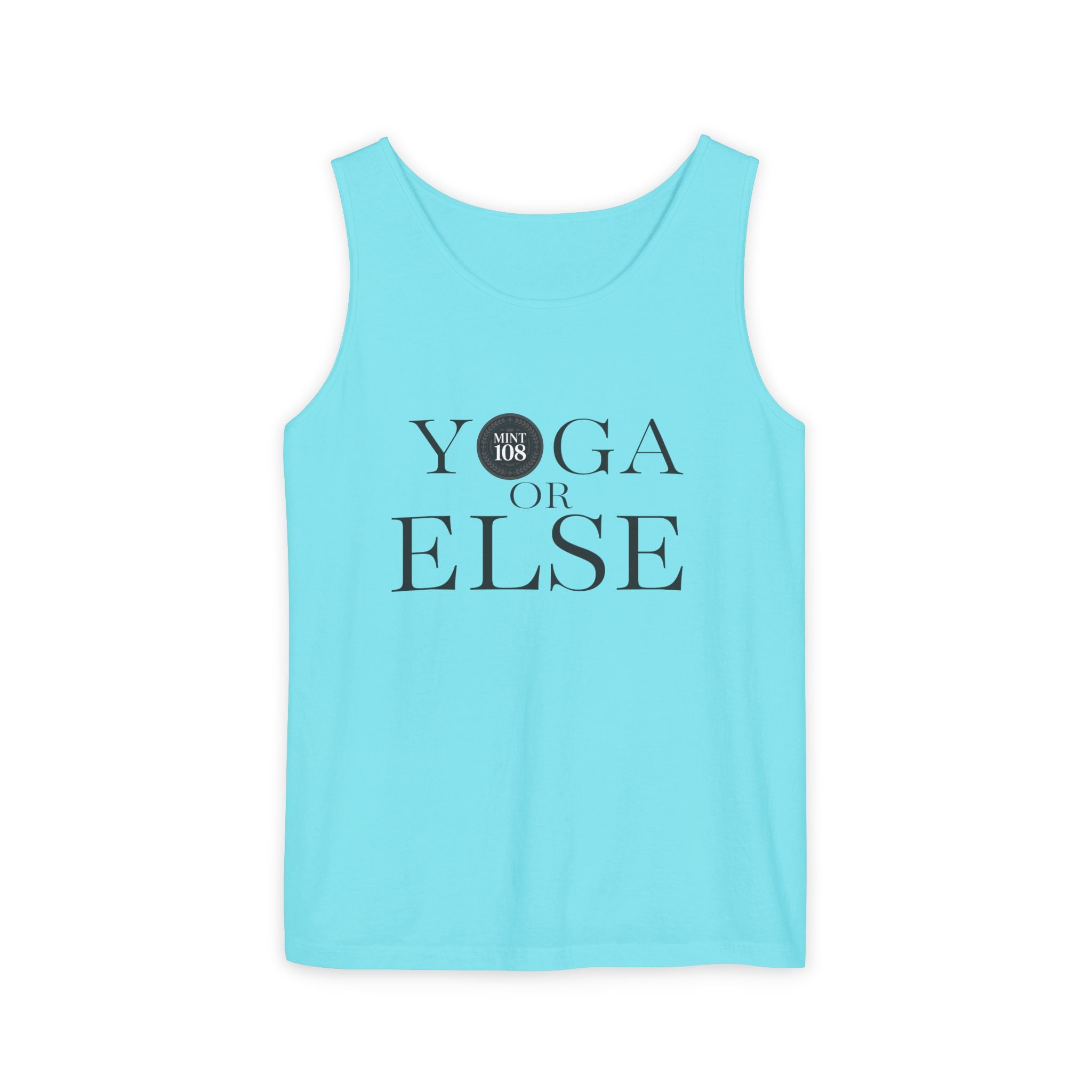 Yoga, or Else! Unisex Garment-Dyed Tank Top