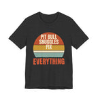 Pit Bull Snuggles Fix Everything Tee