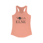 Women's Ideal Racerback Tank "YOGA, OR ELSE!" The motivation wear you need!