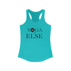 Women's Ideal Racerback Tank "YOGA, OR ELSE!" The motivation wear you need!