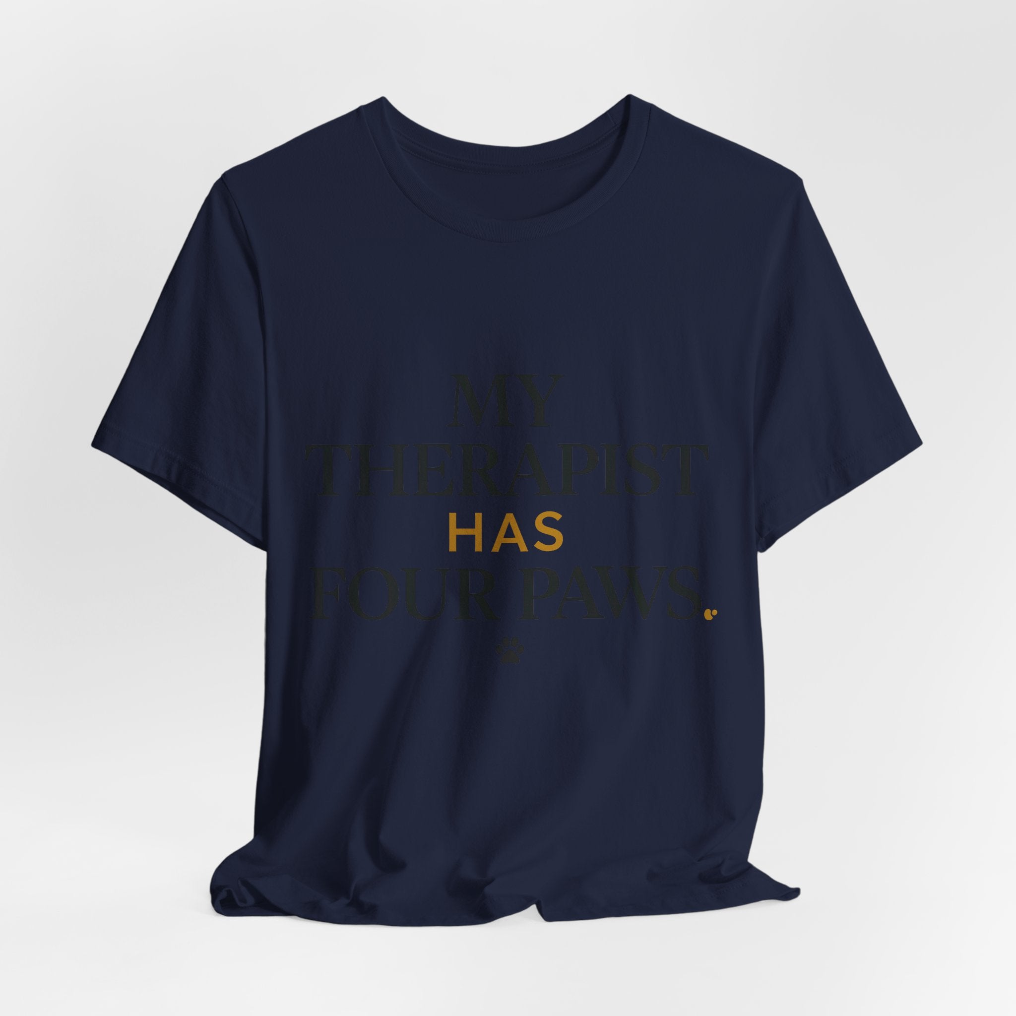 My Therapist Has Four Paws Tee