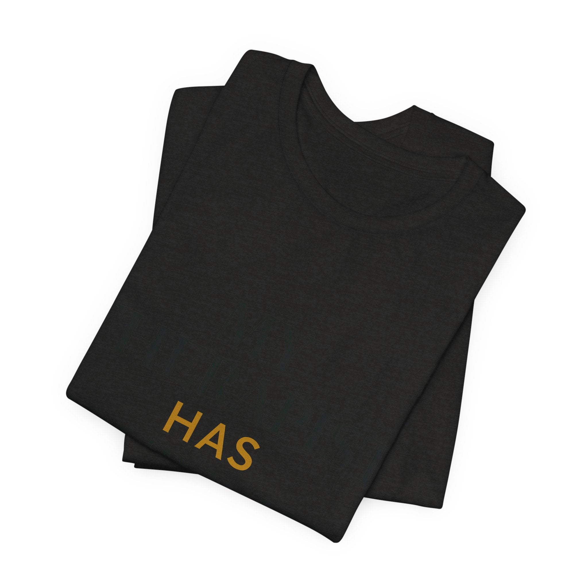 My Therapist Has Four Paws Tee
