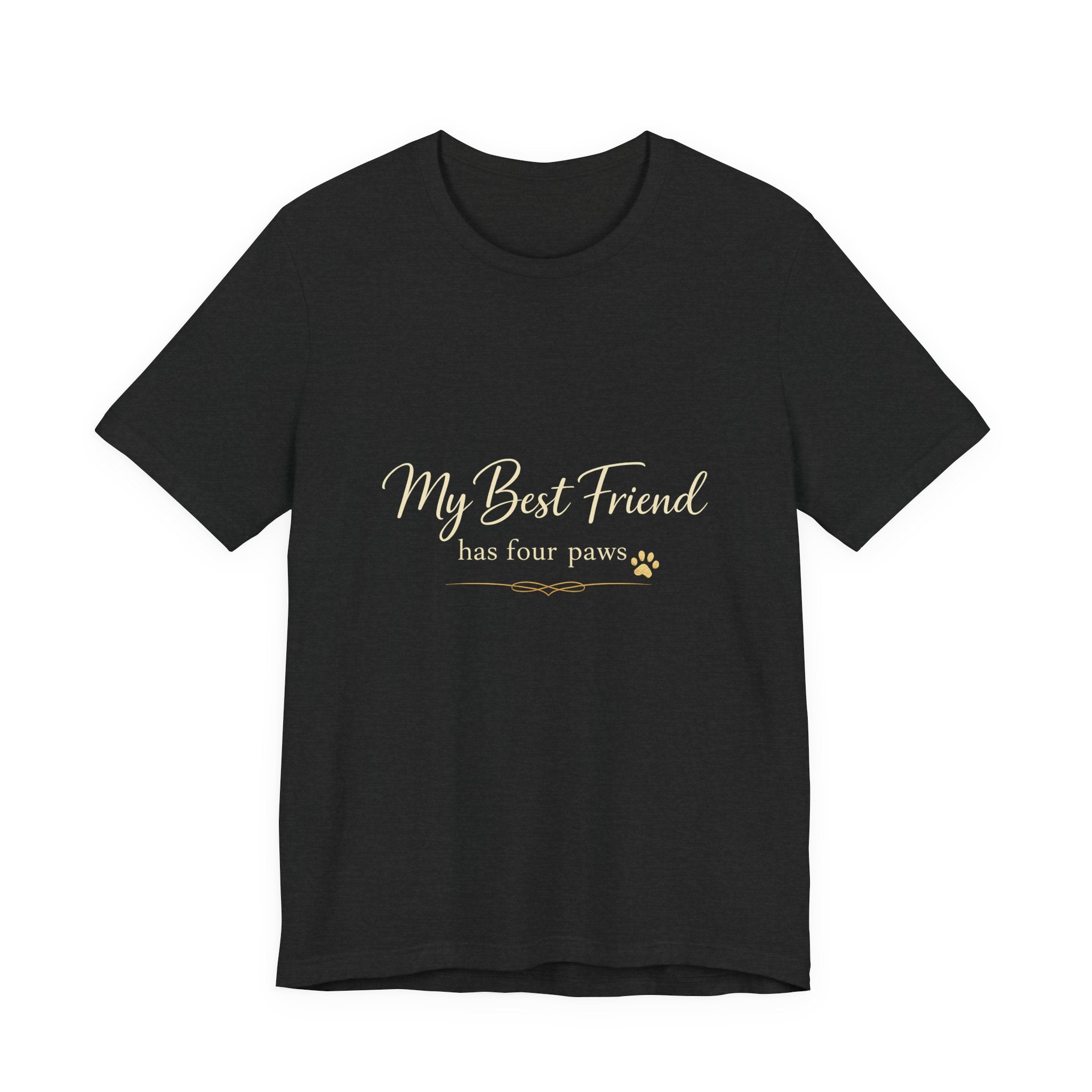 My Best Friend Has Four Paws Shirt — Dog Mom T-Shirt, Dog Lover Gift for Her