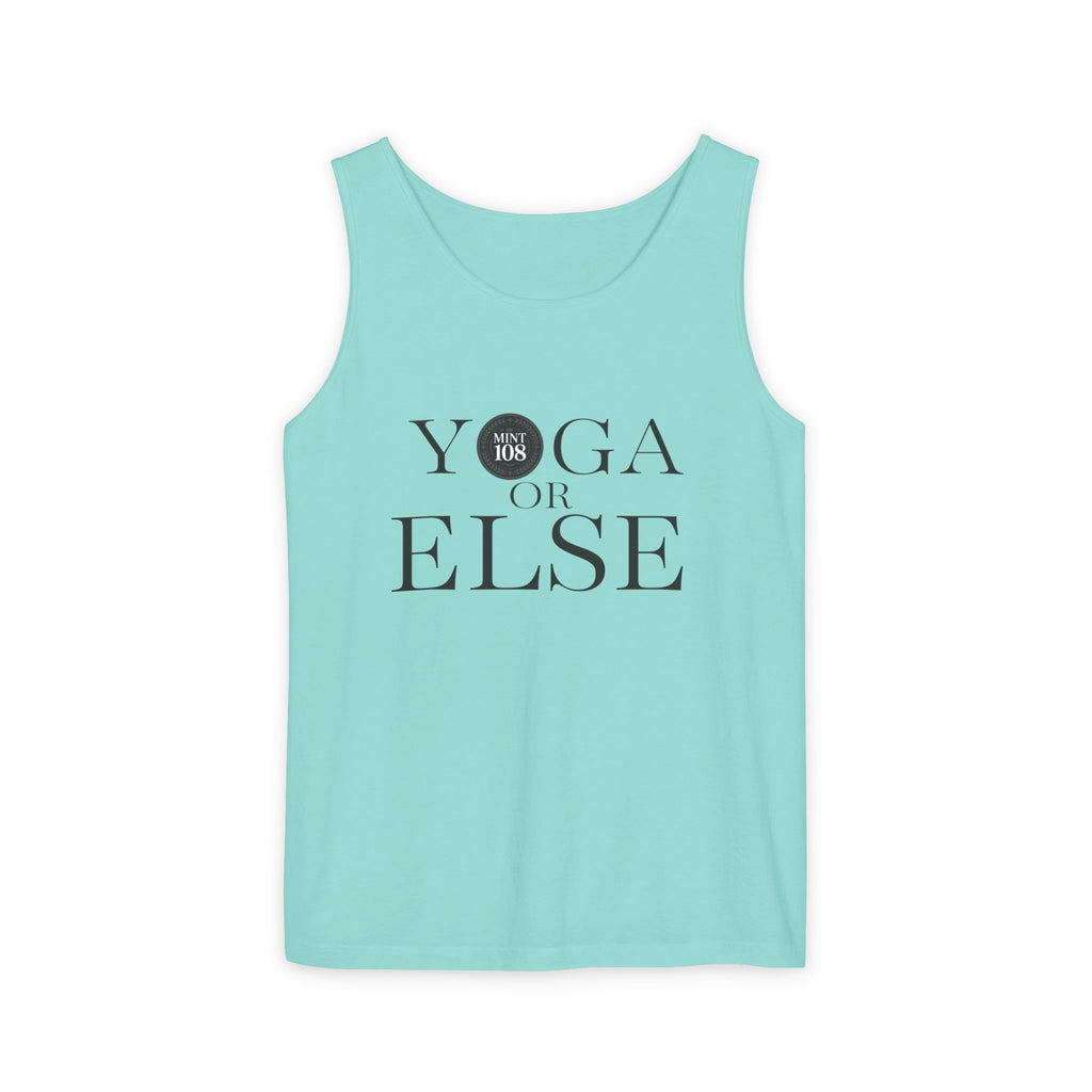 Yoga, or Else! Unisex Garment-Dyed Tank Top