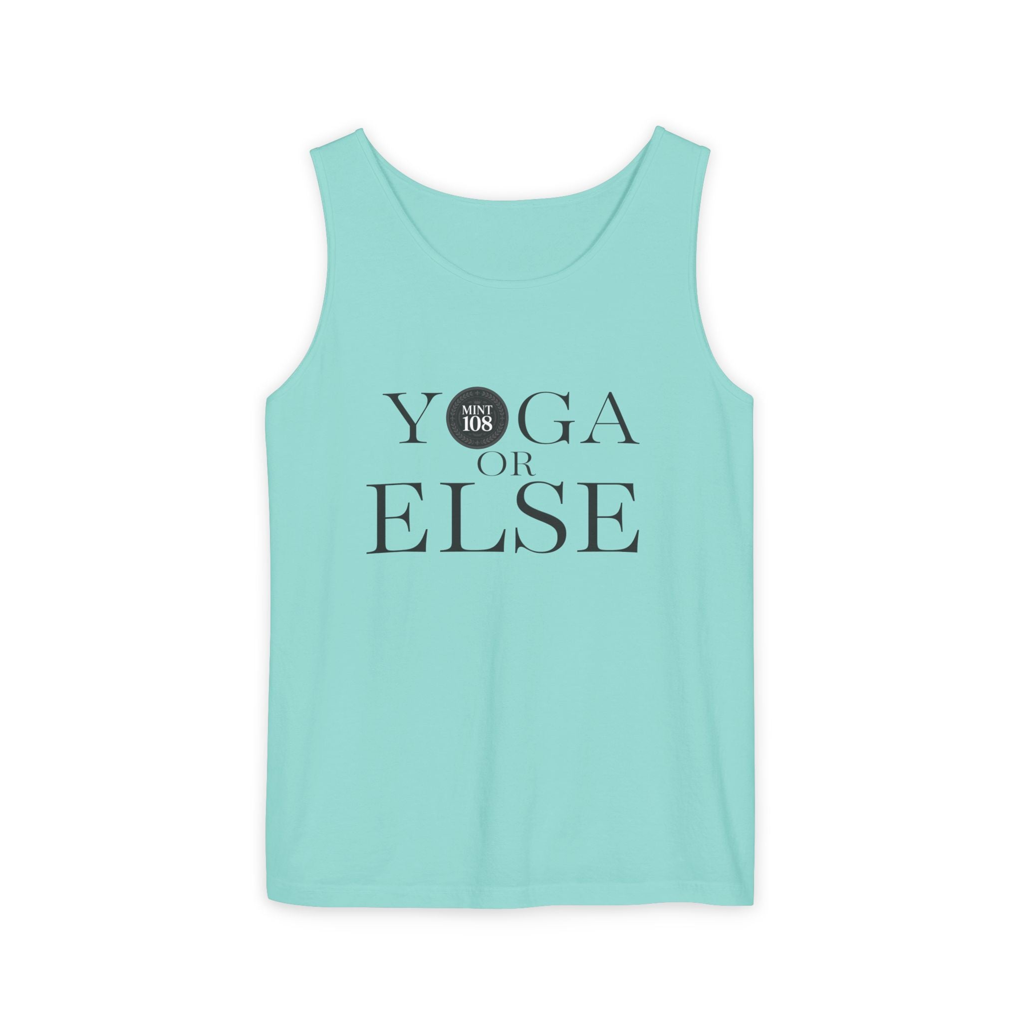 Yoga, or Else! Unisex Garment-Dyed Tank Top