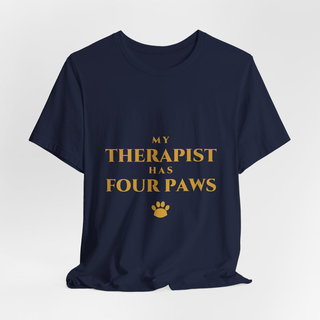 My Therapist Has Four Paws T-Shirt