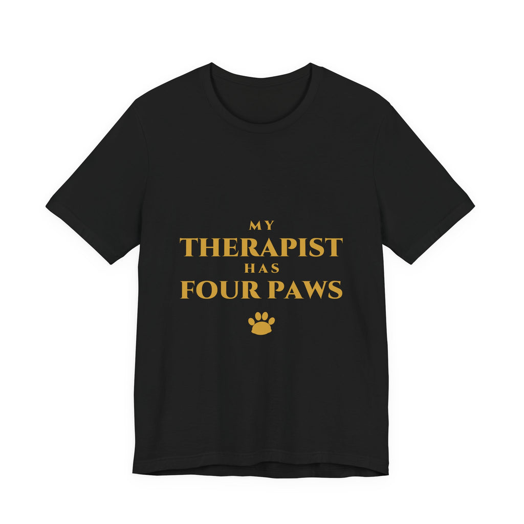 My Therapist Has Four Paws T-Shirt