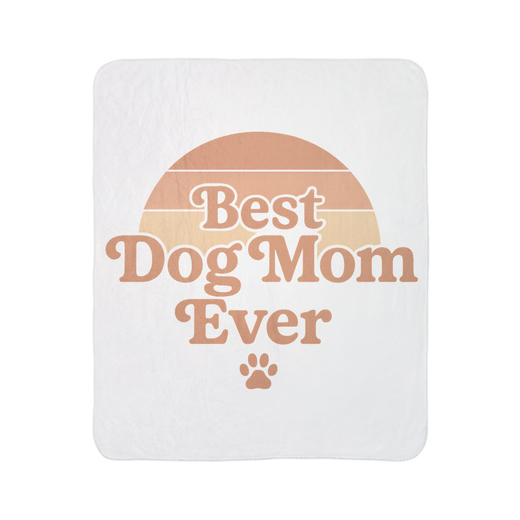 Best Dog Mom Ever Sherpa Fleece Blanket — Premium Dog Mom Gift
