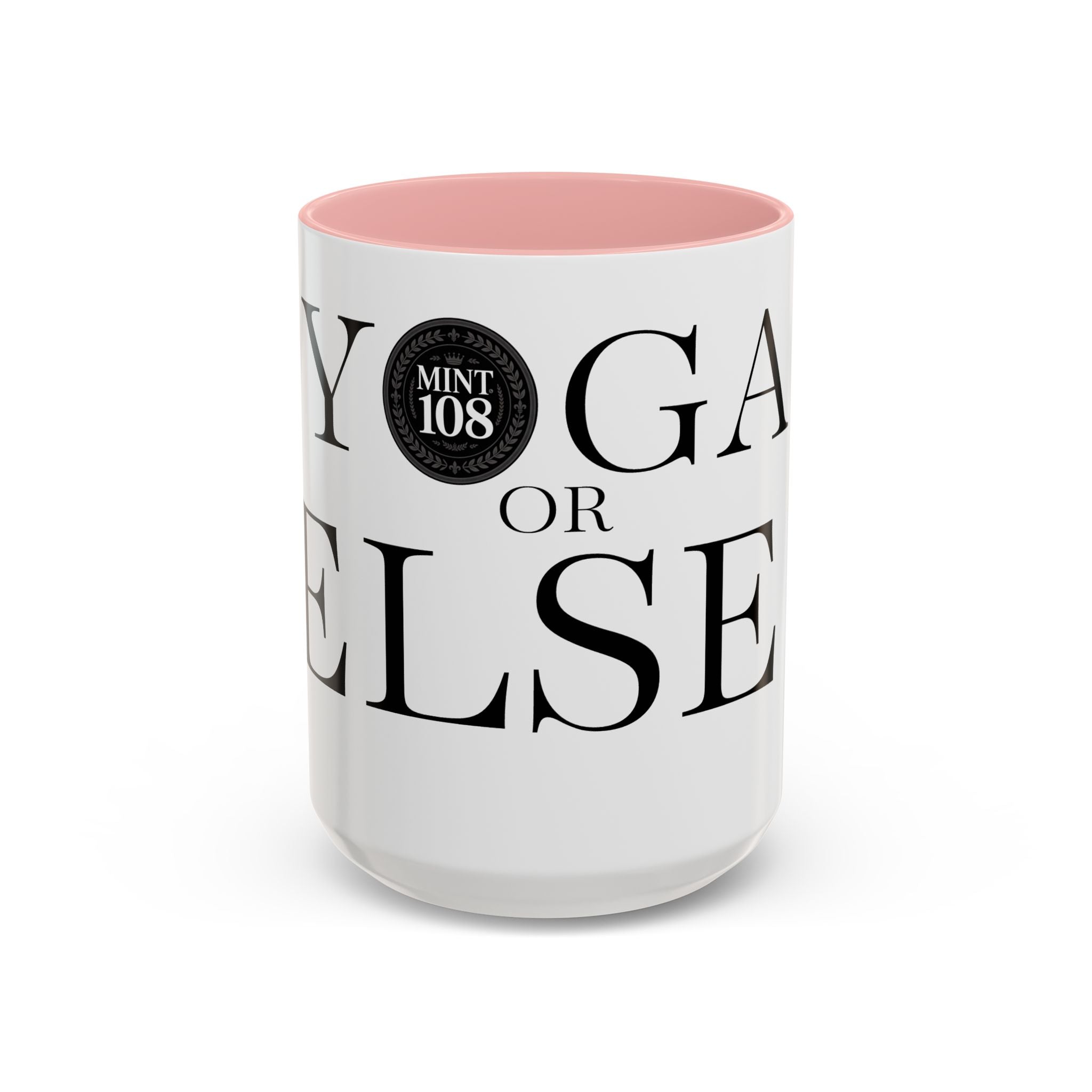 Yoga or Else Accent Coffee Mug - Motivational 11oz & 15oz Cups for Yoga Enthusiasts