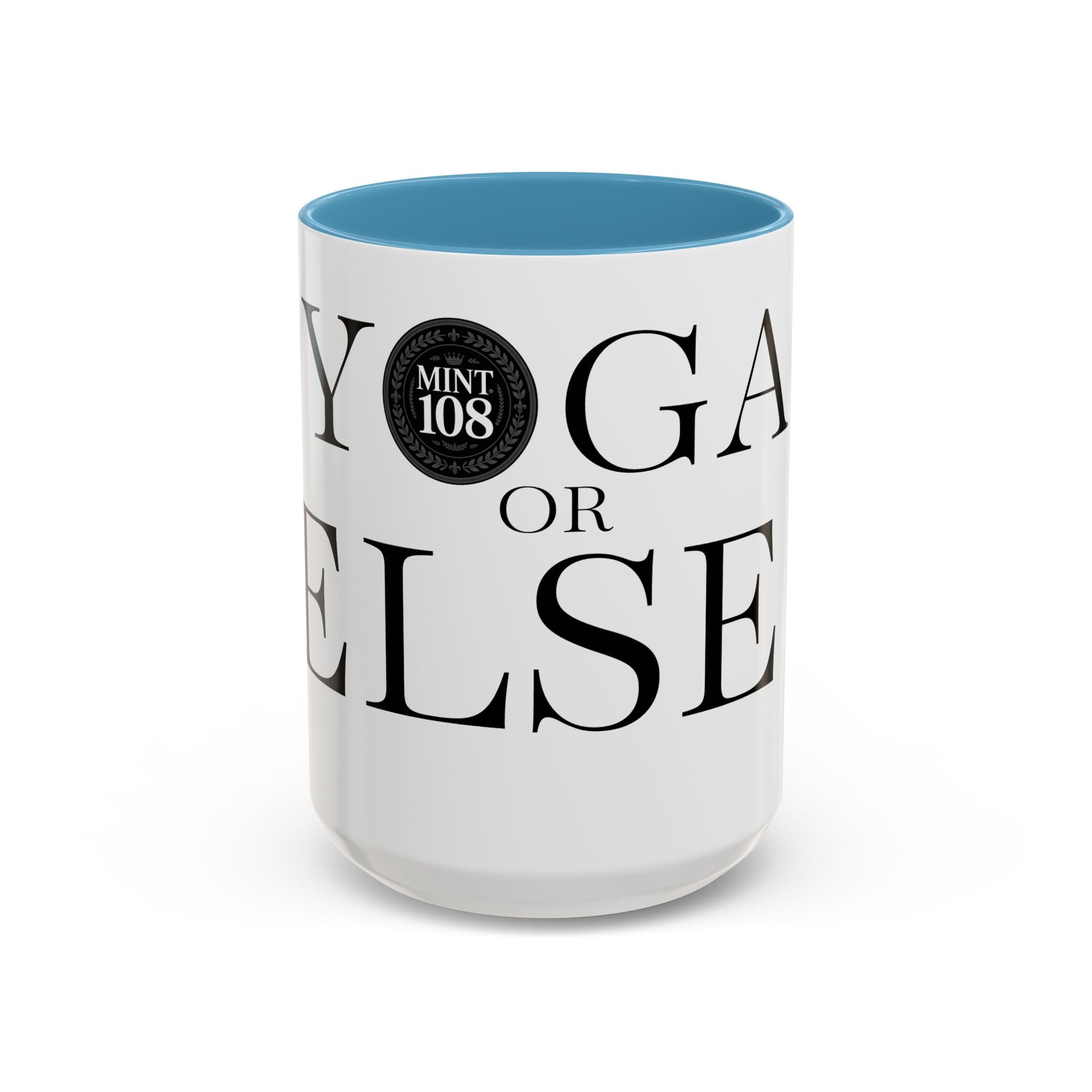 Yoga or Else Accent Coffee Mug - Motivational 11oz & 15oz Cups for Yoga Enthusiasts