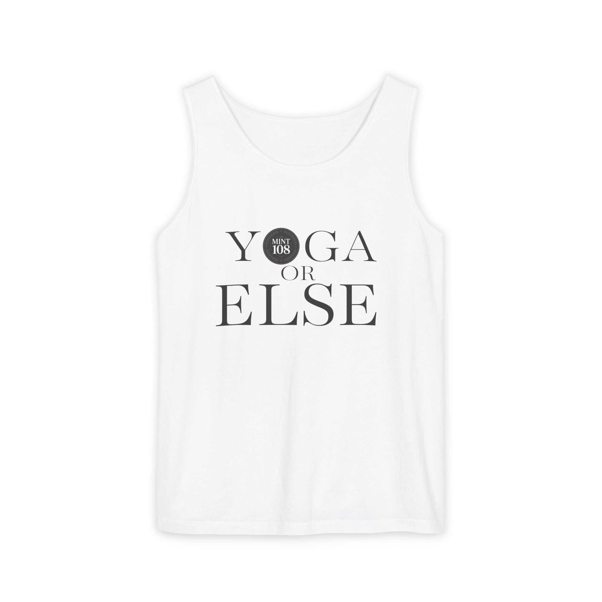 Yoga, or Else! Unisex Garment-Dyed Tank Top