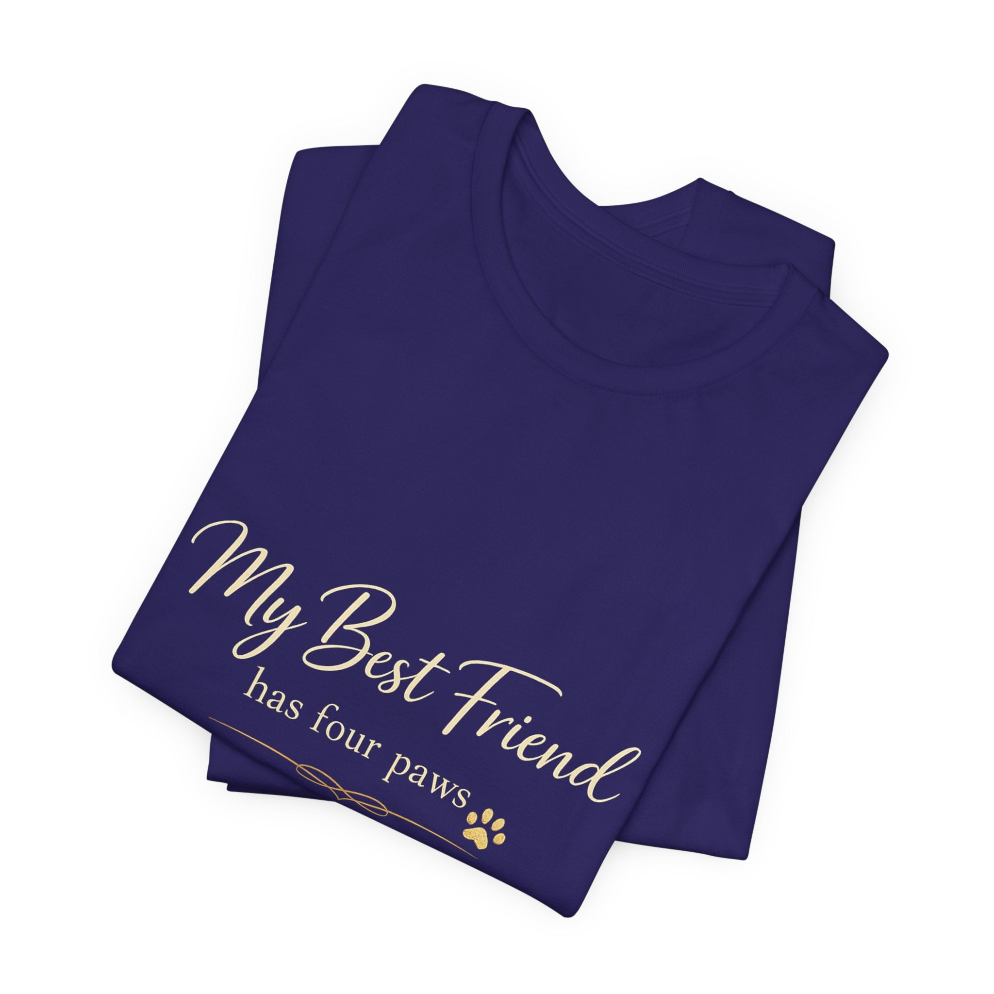 My Best Friend Has Four Paws Shirt — Dog Mom T-Shirt, Dog Lover Gift for Her