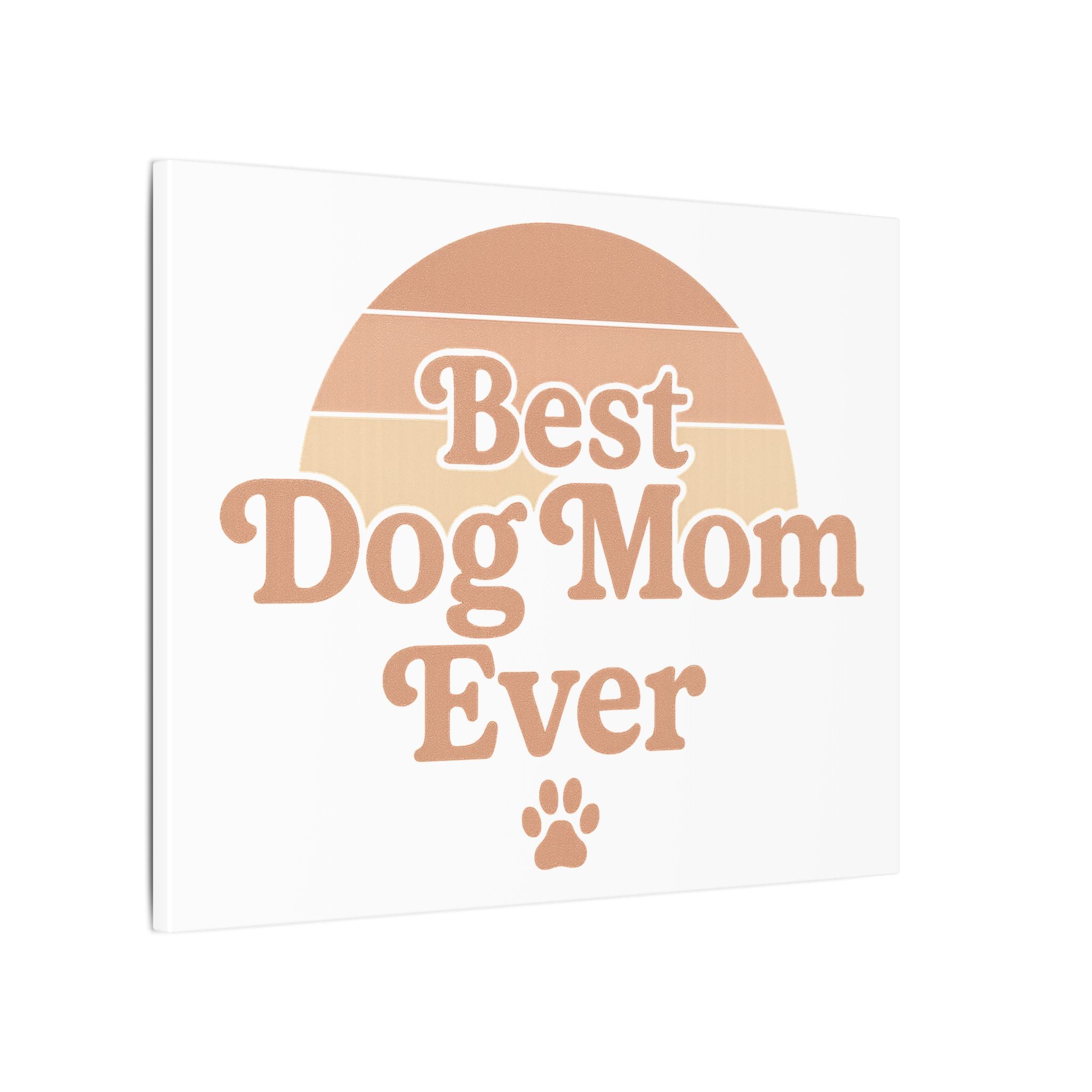 Best Dog Mom Ever Stretched Canvas Wall Art — Premium Dog Mom Gift