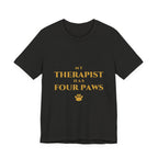 My Therapist Has Four Paws T-Shirt