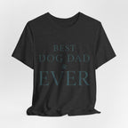 Best Dog Dad Ever Tee