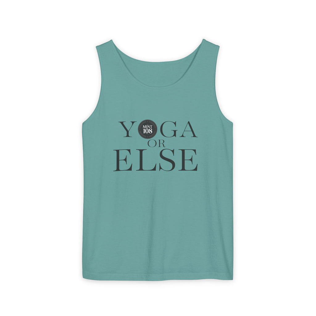 Yoga, or Else! Unisex Garment-Dyed Tank Top