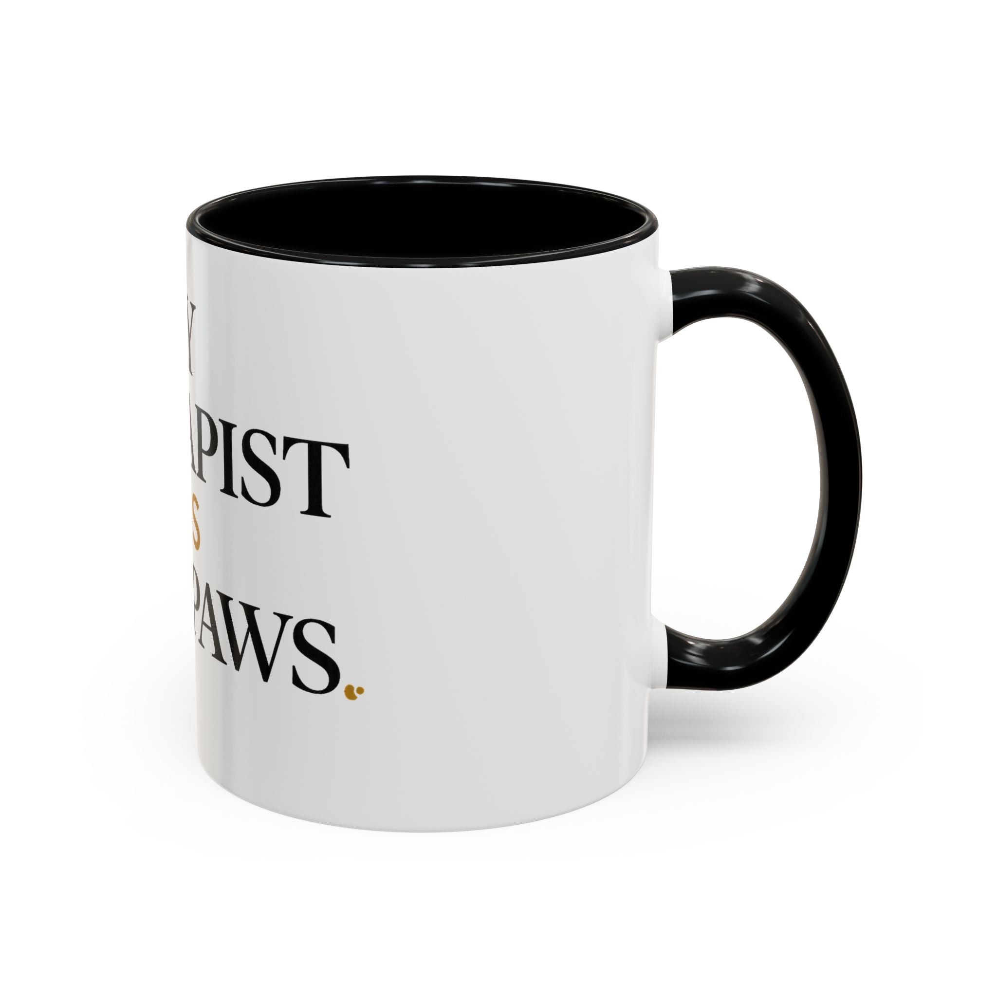 My Therapist Has Four Paws Accent Mug