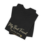 My Best Friend Has Four Paws Shirt — Dog Mom T-Shirt, Dog Lover Gift for Her