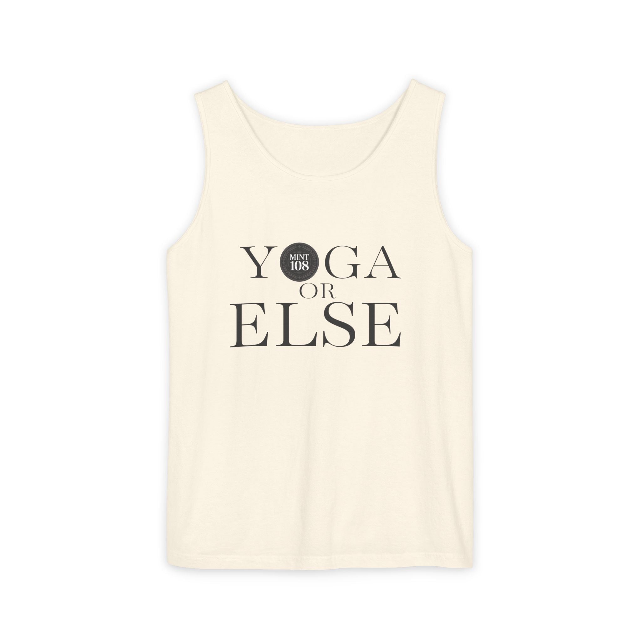 Yoga, or Else! Unisex Garment-Dyed Tank Top