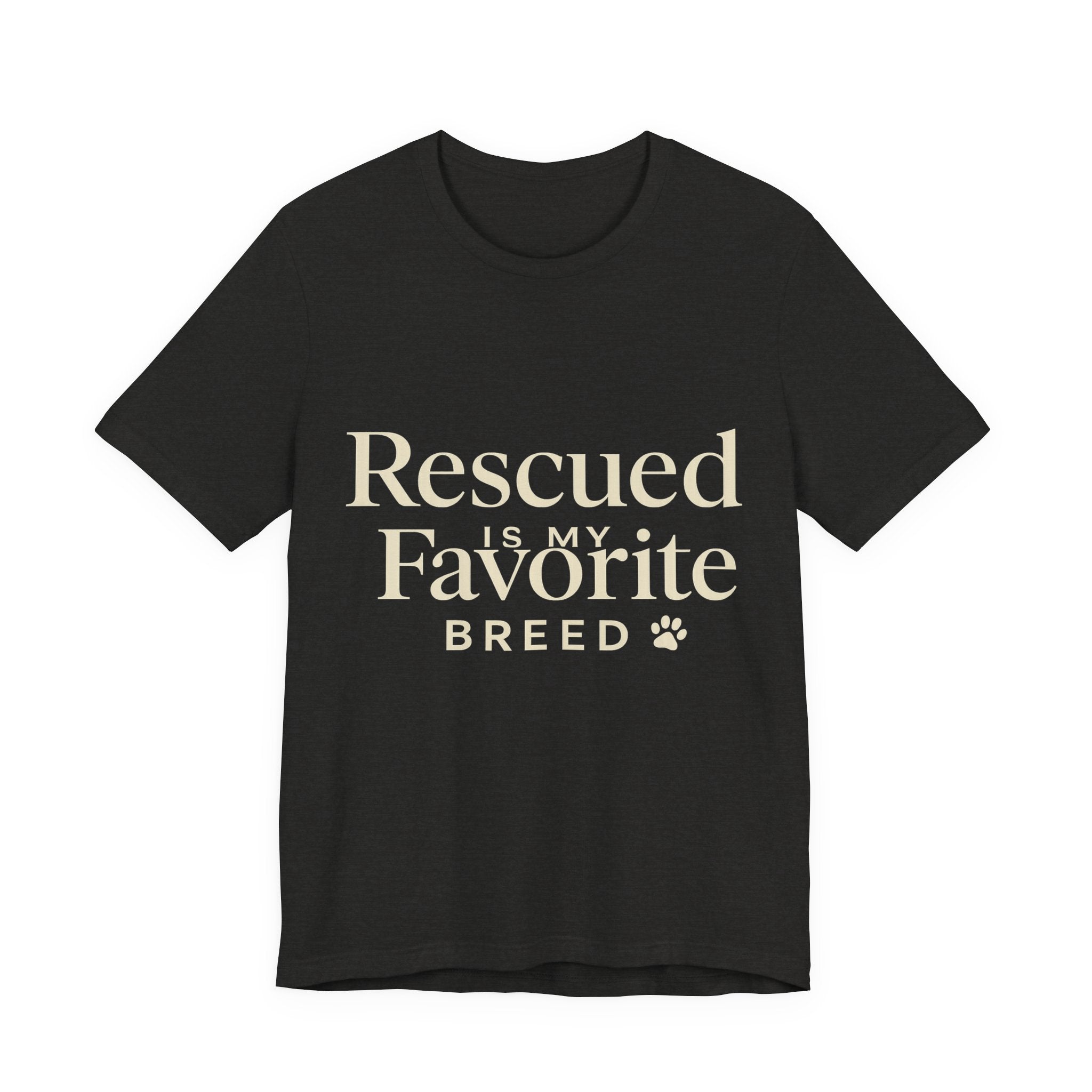 Rescued Is My Favorite Breed Tee