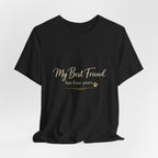 My Best Friend Has Four Paws Shirt — Dog Mom T-Shirt, Dog Lover Gift for Her
