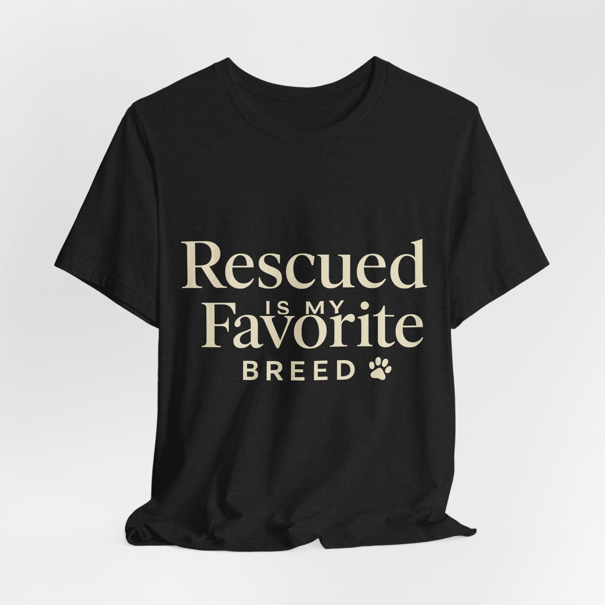 Rescued Is My Favorite Breed Tee