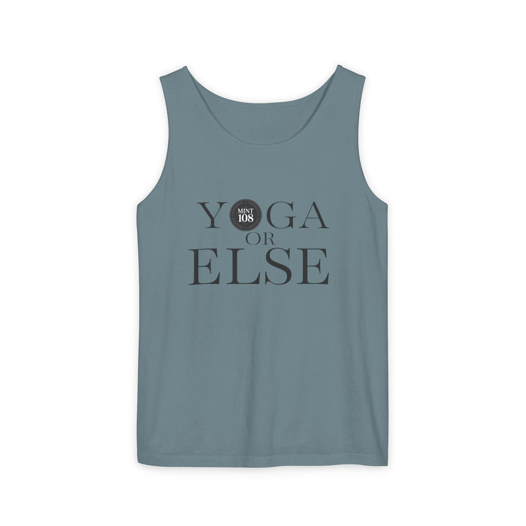 Yoga, or Else! Unisex Garment-Dyed Tank Top