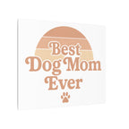 Best Dog Mom Ever Stretched Canvas Wall Art — Premium Dog Mom Gift