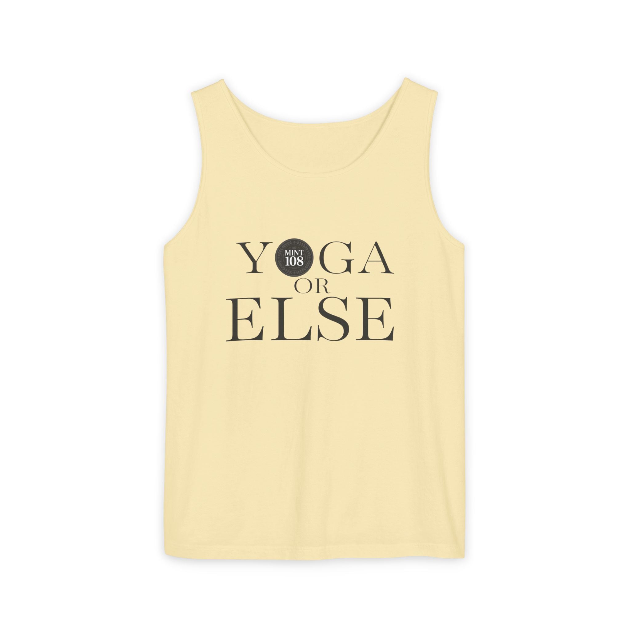 Yoga, or Else! Unisex Garment-Dyed Tank Top